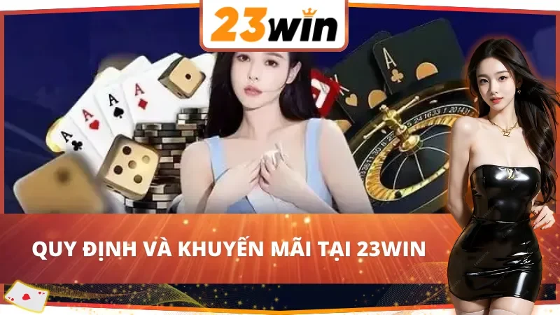 Điều khoản và điều kiện 23Win về khuyến mãi