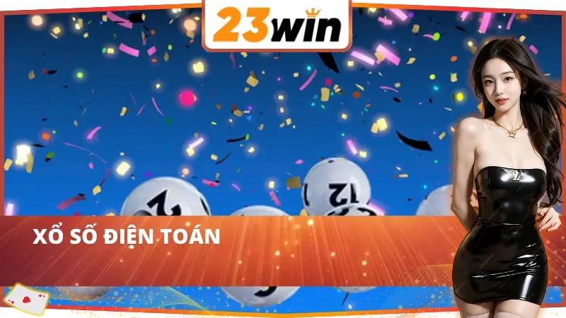 Xổ số điện toán trúng tiền tỷ tại SW Xổ Số 23WIN