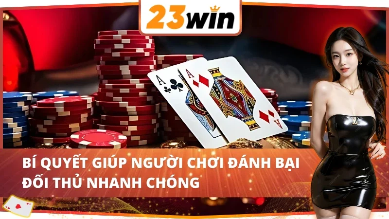 Bí kíp chiến thắng mọi ván tiến lên miền Nam 23Win